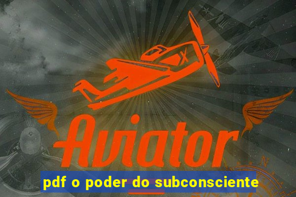 pdf o poder do subconsciente